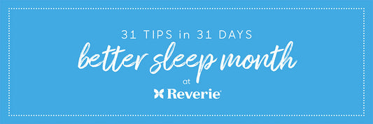 31 Sleep Tips in Celebration of Better Sleep Month