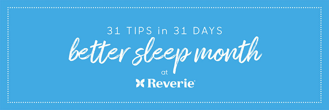 31 Sleep Tips in Celebration of Better Sleep Month